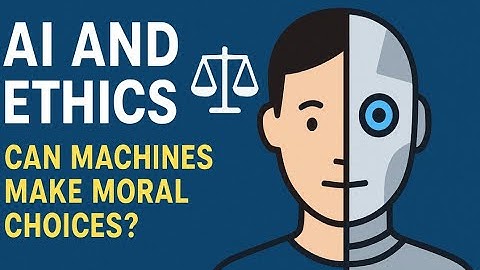 AI Ethics: Can Machines Make Moral Choices?
