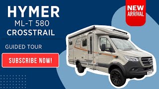 Guided Tour of the NEW HYMER ML-T 580 CrossTrail
