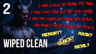Wiped Clean | Part 2 | A Demon Challenged Me To Solve Riddles In The Dark