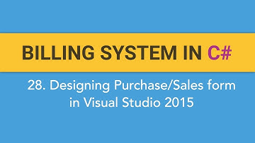 28. How to create BILLING SYSTEM in C#? (Designing Purchase and Sales Form For Transaction Module)