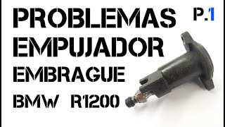 Empujador de embrague en R1200GS - Problemas (PARTE 1)