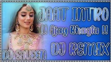 Jaat Intro ( Official Remix Song ) | Ajay Bhagta | Pranjal Dahiya | New Haryanvi Dj Remix Song 2025