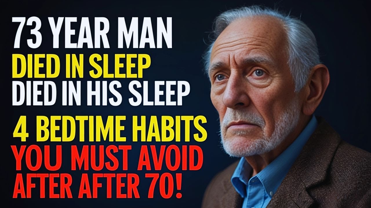 73 Year Old Man Died in His Sleep 4 Bedtime Habits You Must Avoid