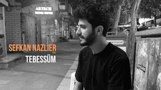 Sefkan Nazlier - Tebessüm (2025 © Evrenden Kayıtlar)