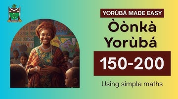 Counting 150 to 200 in Yoruba (Oonka Yoruba) using Simple Maths | How To Speak Yoruba Language