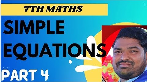 #7th MATHS#SIMPLE EQUATIONS (PART 4),#ap dsc#aptet,#ctet#ssc#cgl#chsl#rrb#ibps#nmms#ncert#CBSE MATHS