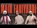 Main fariyaadi official  ip singh  sudhir yaduvanshi  keshuv huria  gam kairanvi  qawwali