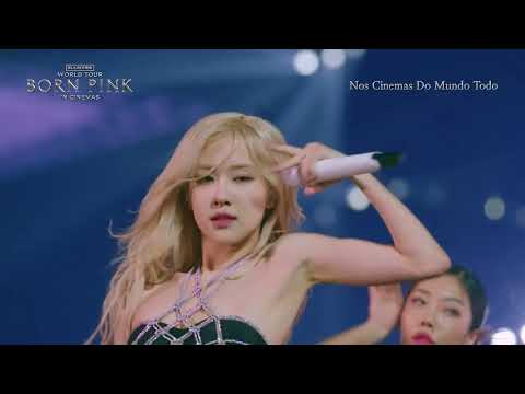 BLACKPINK - #BornPinkTour - Cinépolis