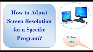 How to #adjust #screen #resolution for a #specific #application? screenshot 2