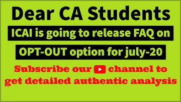 VERY IMPORTANT ANNOUNCEMENT FOR JULY-2020 EXAMS BY ICAI TODAY-17/06/20