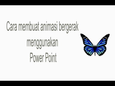  Cara  Membuat  Animasi  Bergerak  Menggunakan Power Point  