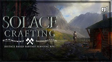 Solace Crafting  - ep1 - First Look & Play -  Crafting | Skills | Building