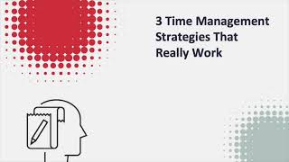 3 Time Management Strategies That Really Work