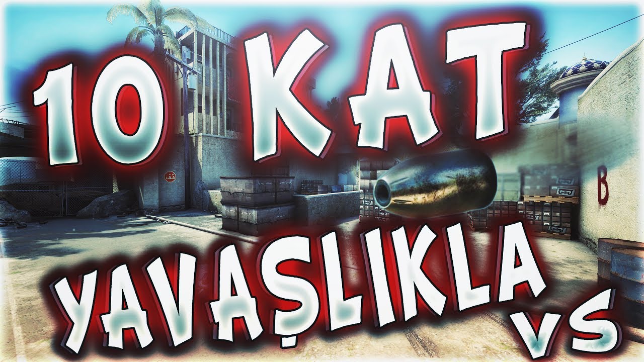 10 KAT YAVAŞLIKLA VS ATTIK (CS:GO) - YouTube