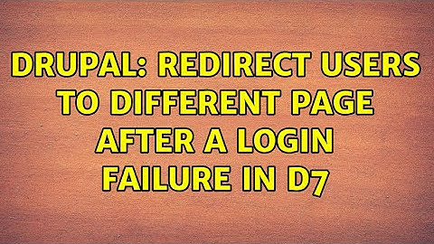 Drupal: Redirect users to different page after a login failure in d7 (2 Solutions!!)