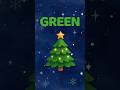 Green Christmas Color Song 🎄 | Learn Colors for Kids