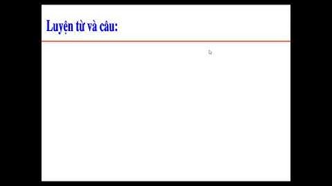 Video bài giảng Luyện từ và câu lớp 3 Mở rộng vốn từ Từ ngữ về sáng tạo