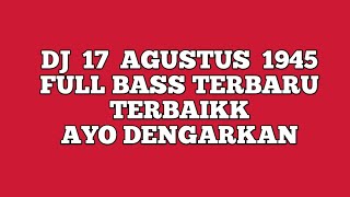 Download Lagu DJ 17 AGUSTUS 1945 FULL BASS 2025 || DJ HARI KEMERDEKAAN RI MP3 Download Lagu DJ 17 AGUSTUS 1945 FULL BASS 2025 || DJ HARI KEMERDEKAAN RI MP3