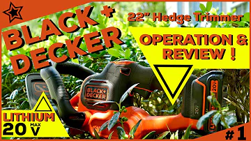 #Black&Decker #HedgeTrimmer 20V 22" Battery powered Operation and Review