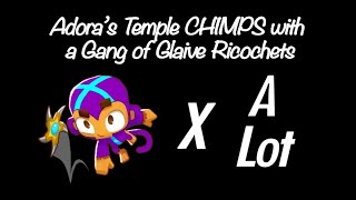BTD6: Adoras Temple CHIMPS with a Gang of Glaive Ricochets (Black Border)