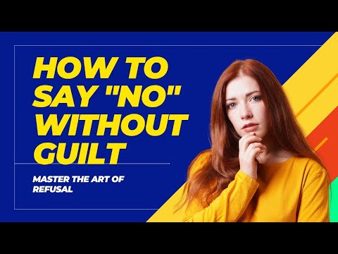 How to Say No Without Guilt: Master the Art of Refusall # ...