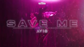 Avi8 - Save Me (Official Audio)