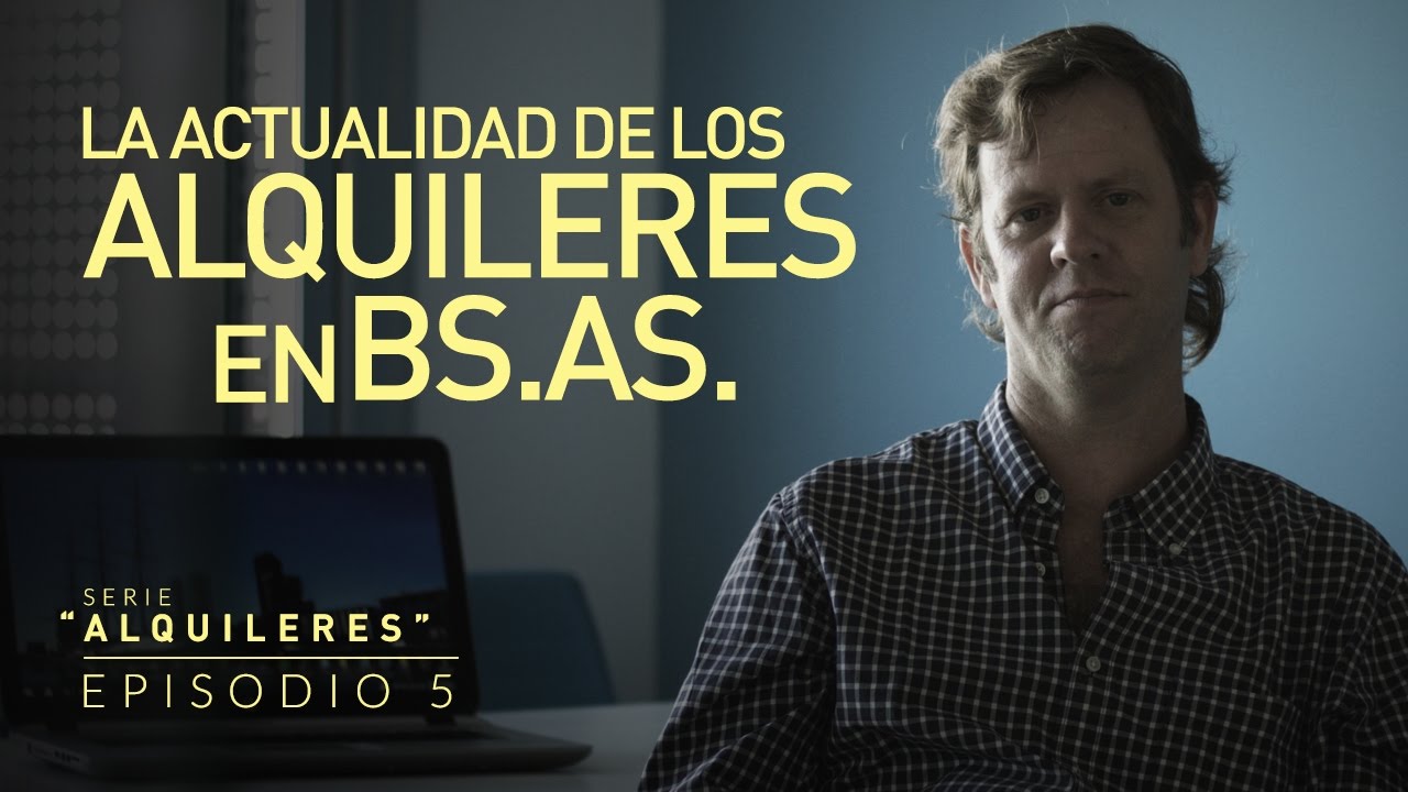 La actualidad de los alquileres en Buenos Aires - YouTube