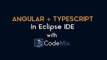 Angular and TypeScript coding in Eclipse with CodeMix