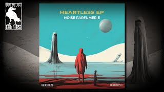 Noise Parfumerie - Heartless [Ignescent]