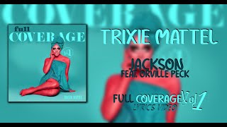 Video thumbnail of "Trixie Mattel - Jackson feat. Orville Peck (Lyrics)"