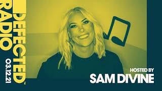 Defected Radio Show Hosted by Sam Divine - 03.12.21