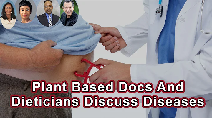 Plant Based Doctors And Dieticians Discuss Obesity...