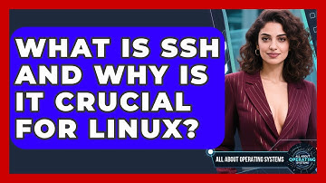 What Is SSH And Why Is It Crucial For Linux? - All About Operating Systems