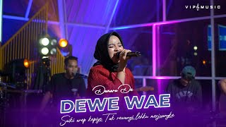 Damara De - Dewe Wae Ft Vip Music (Official Live Music)