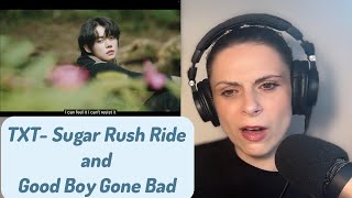 First Time Ever Reaction to TXT -  Sugar Rush Ride and Good Boy Gone Bad