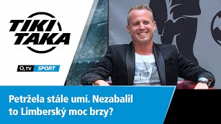 TIKI-TAKA: Petržela stále umí. Nezabalil to Limberský moc brzy?