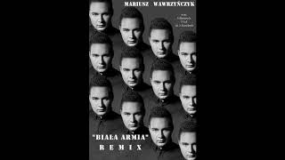 Mariusz Wawrzyńczyk - Biała Armia REMIX