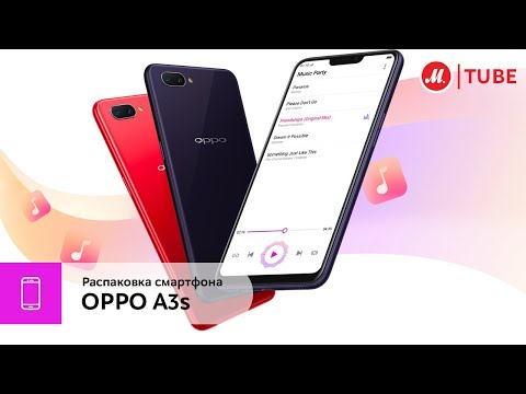 Распаковка смартфона OPPO A3s