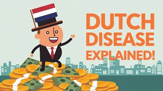 Dutch Disease: The Hidden Cost of Wealth
