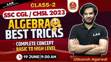 Class-02 | SSC CHSL CGL 2023 | Algebra Maths Live Mock Test | Maths Live Class By Utkarsh Sir || LAB