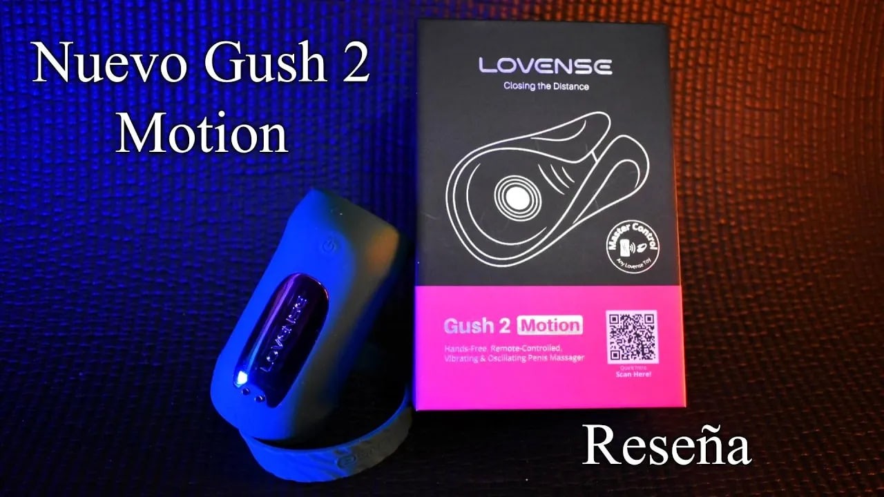Gush 2 Motion, Reseña unboxing y opiniones - Juguetes Lovense