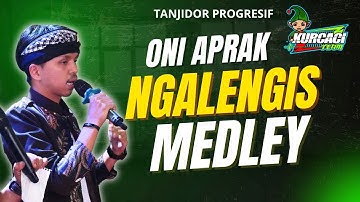 ONI APRAK - NGALENGIS medley x FILY KURCACI di DUGEM TANJI PROGRESIF