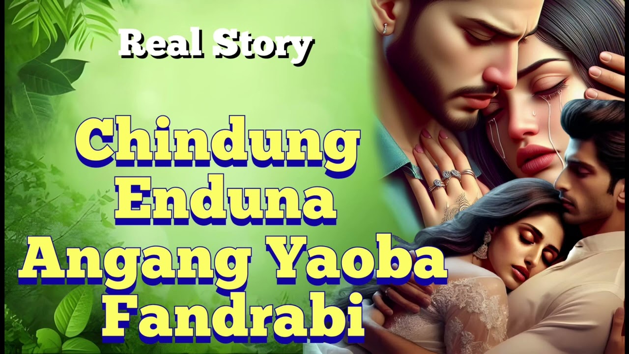 📝 Chindung Enduna Angang Yaoba Fangdrabi🎧