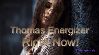 Thomas Energizer  - Right Now!  ( Radio Edit ) - 2023