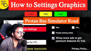 How to Settings Graphics in Proton Bus Simulator Road Realistic Driving Experience