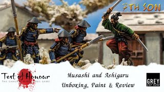 TEST OF HONOUR - Musashi and Ashigaru - Unboxing, Paint & Review