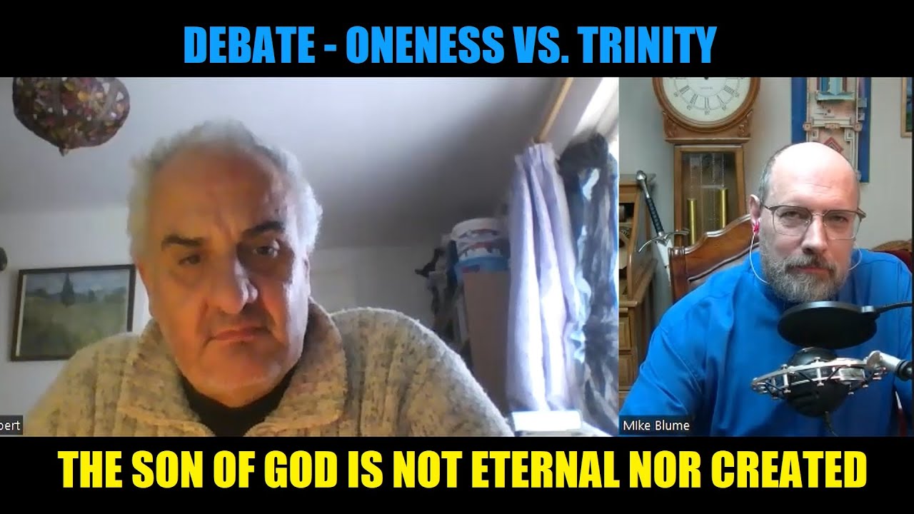 Debate - Mike Blume and Robert Skynner debate on ONENESS vs. TRINITY