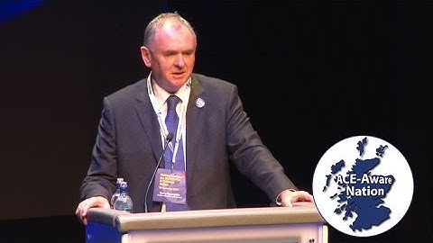 ACE-Aware Nation Conference – Raising ACE Awareness – Gerry McLaughlin, CEO, NHS Health Scotland