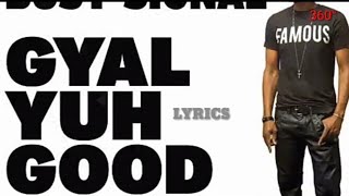 Busy Signal - Gyal Yuh Good Lyrics