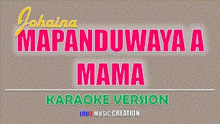 Mapanduwaya a Mama - Johaina | KARAOKE LYRICS | High Quality Audio